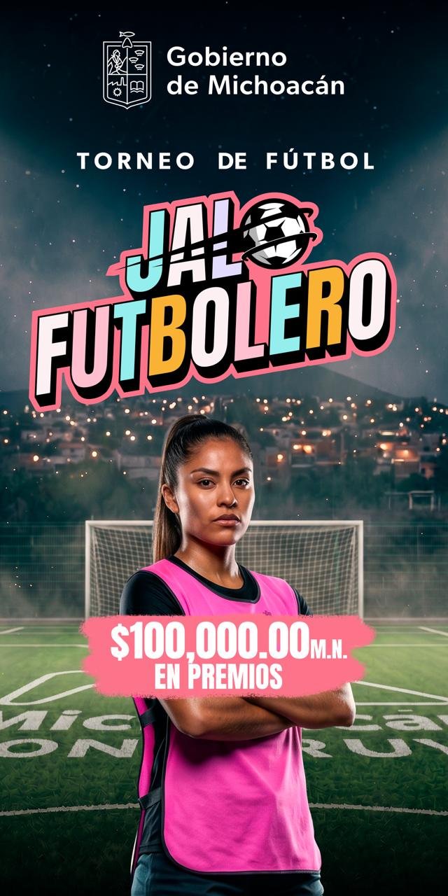 ¡Última Oportunidad! Cierran Inscripciones para el Jalo Futbolero en Michoacán con 100 Mil Pesos en Premios