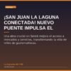 ¡San Juan la Laguna Conectada! Nuevo Puente Impulsa el Desarrollo