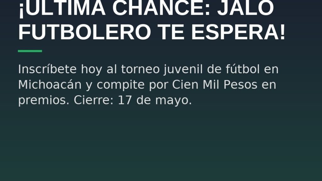 ¡Última Chance: Jalo Futbolero te Espera!
