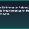 SSM e IMSS-Bienestar Refuerzan Abasto de Medicamentos en Hospital Dr. Miguel Silva