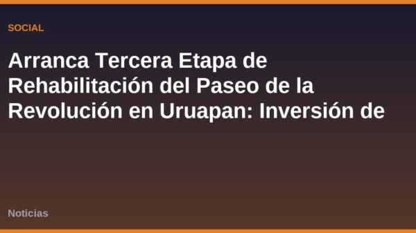 Arranca Tercera Etapa de Rehabilitación del Paseo de la Revolución en Uruapan: Inversión de 60 MDP