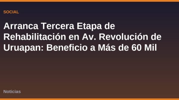 Arranca Tercera Etapa de Rehabilitación en Av. Revolución de Uruapan: Beneficio a Más de 60 Mil Habitantes
