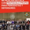 Grupo de autoridades en el Encuentro Nacional de Protección de Periodistas y Defensores de Derechos Humanos, con presencia