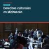 Ilustración conceptual de personas diversas en Michoacán con símbolos de cultura, patrimonio y derechos; texto: derechos