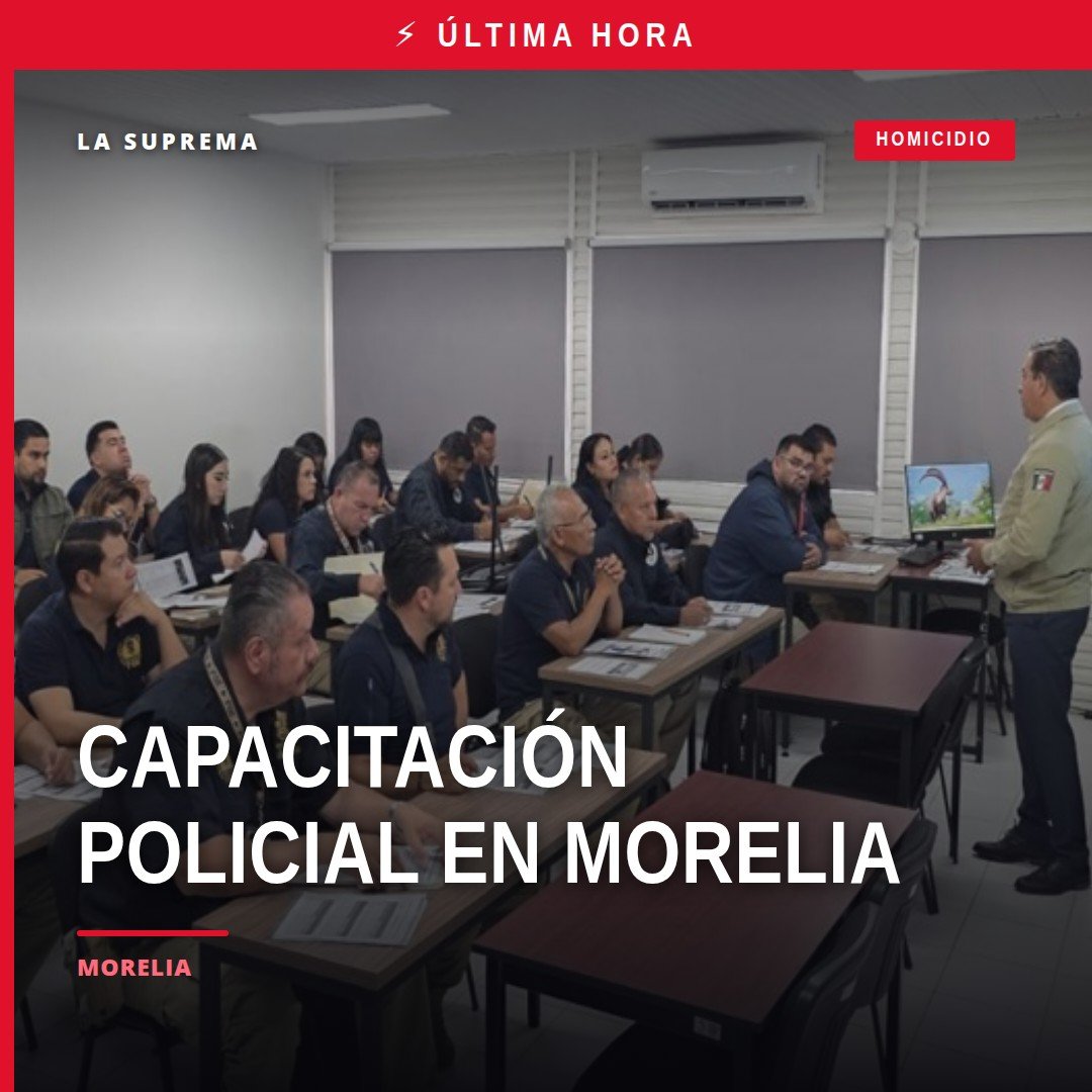 Grupo de 73 policías de investigación en formación práctica en Morelia, durante la fiscalía michoacán capacitación policías