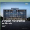 Equipo médico en sala blanca del Hospital General 'Dr. Miguel Silva' de Morelia, durante procedimiento de donación