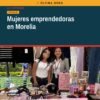 Cinco mujeres emprendedoras morelia exponen sus productos en el Segundo Festival Agua de Té en Plaza Morelia, Morelia