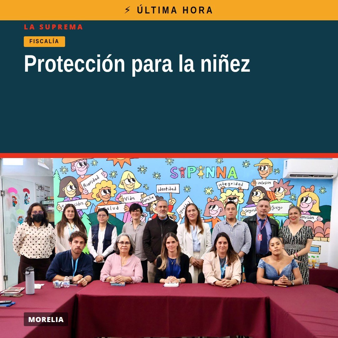 Reunión interinstitucional en Morelia sobre protección de niñas, con representantes de FGE, UNICEF y SIPINNA