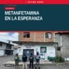 Fiscalía Michoacán asegura sustancia con características de metanfetamina en inmueble de la colonia La Esperanza, Morelia